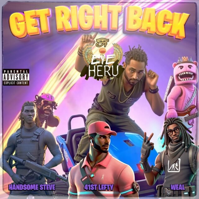 Get Right Back (feat. Handsome Steve, 41st Lefty & Weal) cover art by Eye Heru
